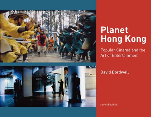 Planet Hong Kong Popular Cinema And The Art Of Entertainment 2nd David Bordwell