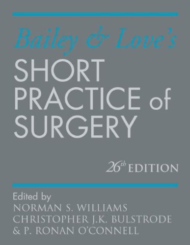 Bailey Loves Short Practice Of Surgery 26e 26th Edition Norman S Williams