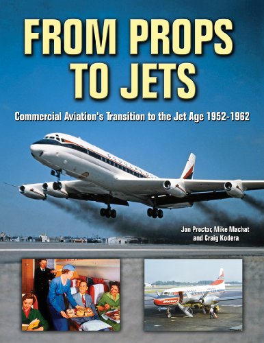 From Props To Jets Commercial Aviations Transition To The Jet Age 19521962 Craig Kodera