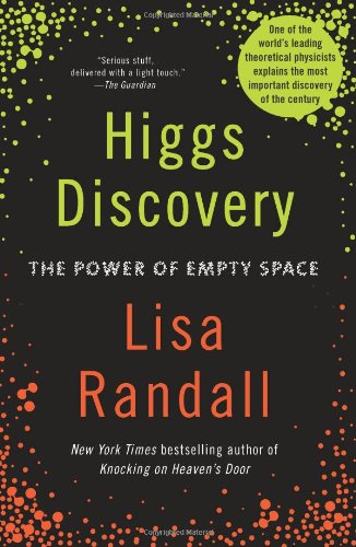 Higgs Discovery The Power Of Empty Space Lisa Randall