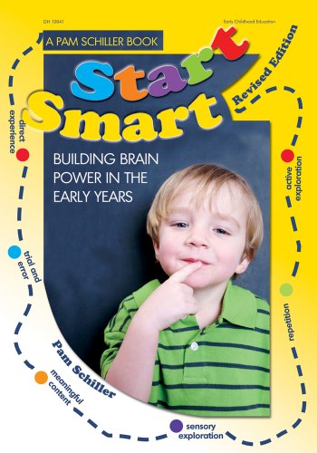 Start Smart Building Brain Power In The Early Years Revised Edition Pam Schiller