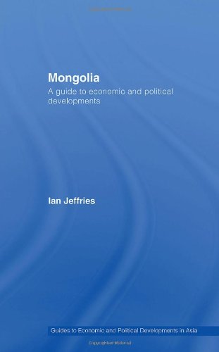 Mongolia A Guide To Economic And Political Developments 1st Edition Ian Jeffries