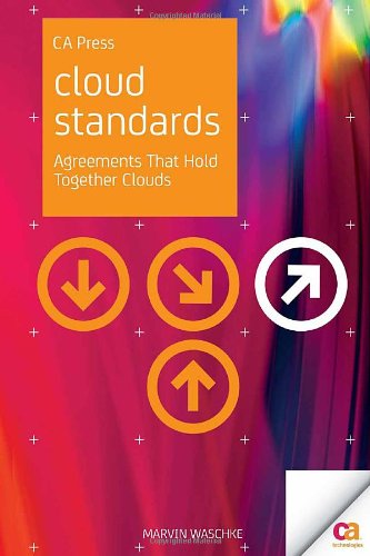 Cloud Standards Agreements That Hold Together Clouds 1st Edition Marvin Waschke