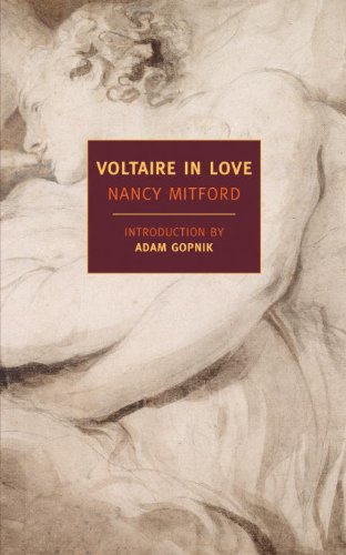 Voltaire In Love Nancy Mitford Adam Gopnik