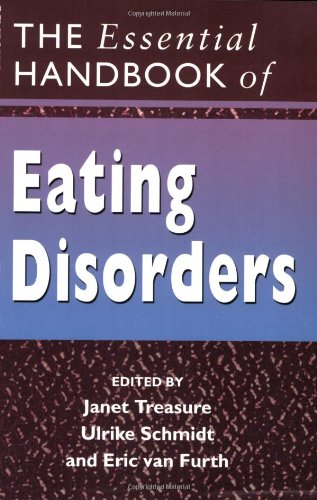 The Essential Handbook Of Eating Disorders 1st Edition Janet Treasure