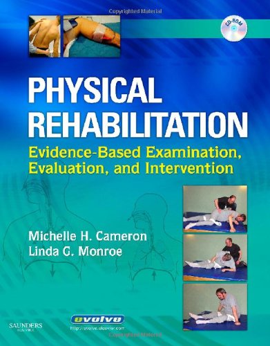 Physical Rehabilitation Evidencebased Examination Evaluation And Intervention 1e Michelle H Cameron Md Pt Ocs