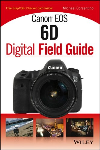 Canon Eos 6d Digital Field Guide 1st Edition Michael Corsentino