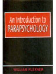 Introduction To Parapsychology William Flexner