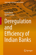 Deregulation And Efficiency Of Indian Banks 1st Edition Sunil Kumar