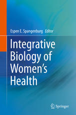 Integrative Biology Of Womens Health 1st Edition Dawn A Lowe Phd