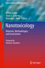 Nanotoxicology Materials Methodologies And Assessments 1st Edition Oswaldo L Alves
