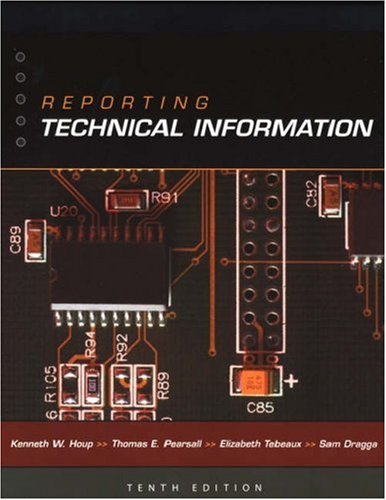 Reporting Technical Information 10th Edition The Late Kenneth W Houp