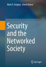 Security And The Networked Society 1st Edition Mark A Gregory