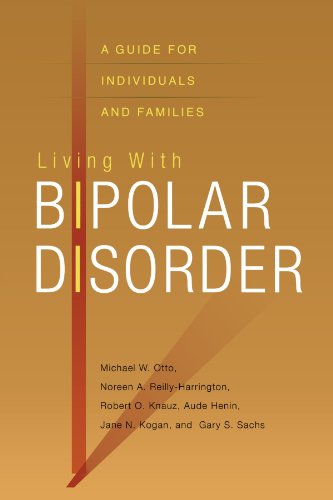 Living With Bipolar Disorder A Guide For Individuals And Families 1st Edition Michael Otto