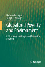 Globalized Poverty And Environment 21st Century Challenges And Innovative Solutions 1st Edition Nathaniel O Agola