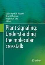 Plant Signaling Understanding The Molecular Crosstalk 1st Edition Bisma Malik