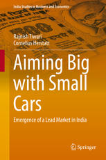 Aiming Big With Small Cars Emergence Of A Lead Market In India 1st Edition Rajnish Tiwari