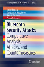 Bluetooth Security Attacks Comparative Analysis Attacks And Countermeasures 1st Edition Keijo Haataja