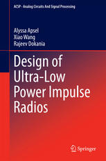 Design Of Ultralow Power Impulse Radios 1st Edition Alyssa Apsel