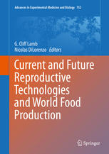 Current And Future Reproductive Technologies And World Food Production 1st Edition Peter J Hansen Auth
