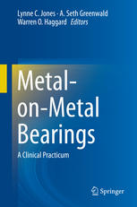 Metalonmetal Bearings A Clinical Practicum 1st Edition Lynne C Jones Phd
