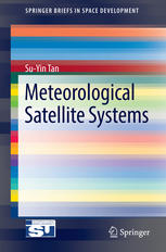 Meteorological Satellite Systems 1st Edition Suyin Tan Auth