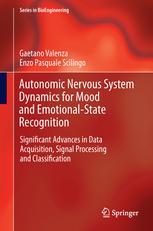 Autonomic Nervous System Dynamics For Mood And Emotionalstate Recognition Significant Advances In Data Acquisition Signal Processing And Classification 1st Edition Gaetano Valenza