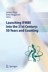 Launching Ifmbe Into The 21st Century 50 Years And Counting 1st Edition Herbert Voigt