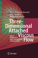 Threedimensional Attached Viscous Flow Basic Principles And Theoretical Foundations 1st Edition Ernst Heinrich Hirschel