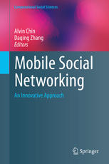 Mobile Social Networking An Innovative Approach 1st Edition Alvin Chin