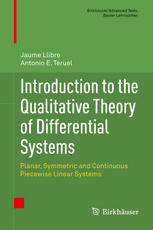 Introduction To The Qualitative Theory Of Differential Systems Planar Symmetric And Continuous Piecewise Linear Systems 1st Edition Jaume Llibre