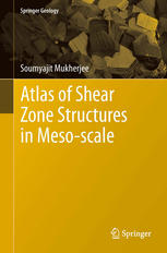 Atlas Of Shear Zone Structures In Mesoscale 1st Edition Soumyajit Mukherjee Auth
