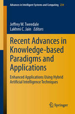 Recent Advances In Knowledgebased Paradigms And Applications Enhanced Applications Using Hybrid Artificial Intelligence Techniques 1st Edition Jeffrey W Tweedale