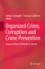 Organized Crime Corruption And Crime Prevention Essays In Honor Of Ernesto U Savona 1st Edition Anna Costanza Baldry Auth