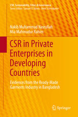 Csr In Private Enterprises In Developing Countries Evidences From The Readymade Garments Industry In Bangladesh 1st Edition Nakib Muhammad Nasrullah