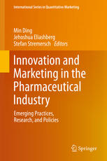 Innovation And Marketing In The Pharmaceutical Industry Emerging Practices Research And Policies 1st Edition Min Ding