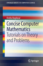 Concise Computer Mathematics Tutorials On Theory And Problems 1st Edition Ovidiu Bagdasar Auth