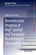 Biomolecular Imaging At High Spatial And Temporal Resolution In Vitro And In Vivo 1st Edition Thomas Harry Sharp Auth