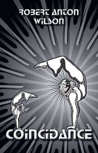 Coincidance A Head Test Revised Robert Anton Wilson