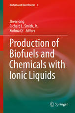 Production Of Biofuels And Chemicals With Ionic Liquids 1st Edition Junli Xu