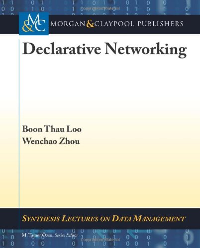 Declarative Networking Boon Thau Loo Wenchao Zhou