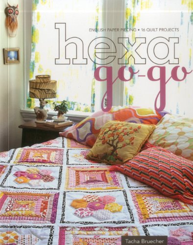 Hexagogo English Paper Piecing 16 Quilt Projects Tacha Bruecher