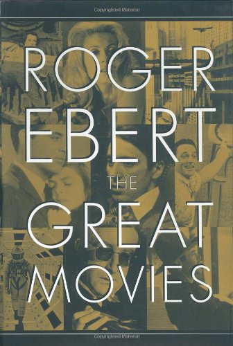 The Great Movies Broadway Books 2002 Broadway Books 2002 Roger Ebert Ebert