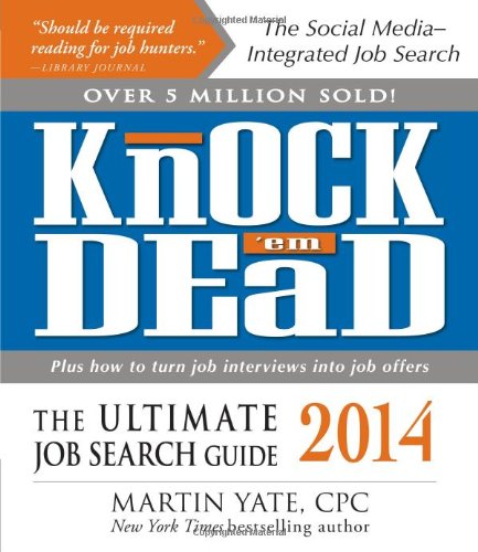 Knock Em Dead 2014 The Ultimate Job Search Guide Martin Yate