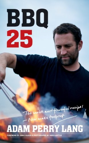 Bbq 25 1st Edition Adam Perry Lang