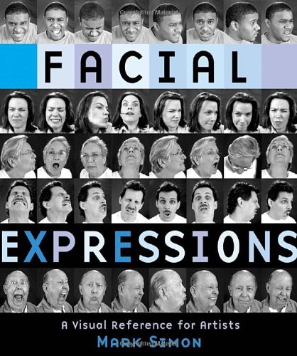 Facial Expressions A Visual Reference For Artists First Printing Mark Simon
