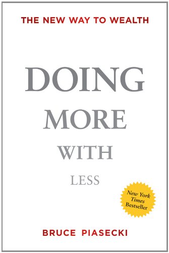Doing More With Less The New Way To Wealth 1st Edition Bruce Piasecki