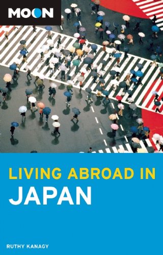 Moon Living Abroad In Japan Third Edition Ruth Kanagy