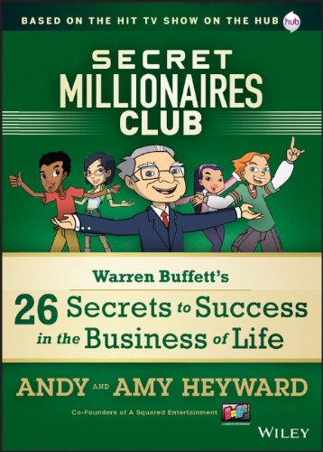 Secret Millionaires Club Warren Buffetts 26 Secrets To Success In The Business Of Life 1st Edition A Heyward