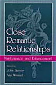 Close Romantic Relationships Maintenance And Enhancement John H Harvey